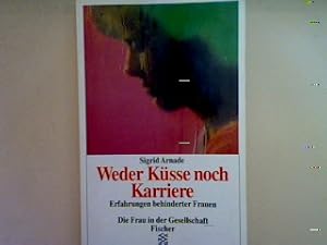 Seller image for Weder Ksse noch Karriere: Erfahrungen behinderter Frauen. (Nr. 10624) for sale by books4less (Versandantiquariat Petra Gros GmbH & Co. KG)