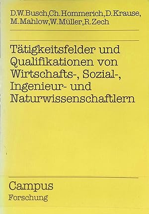 Tätigkeitsfelder und Qualifikationen von Wirtschafts-, Sozial-, Ingenieur- und Naturwissenschaftl...