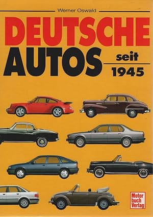 Bild des Verkufers fr Deutsche Autos seit 1945 : alle deutschen Personenwagen. zum Verkauf von Schrmann und Kiewning GbR