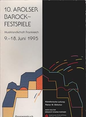 10. Arolser Barock-Festspiele 9.-18. Juni 1995. Musiklandschaft Frankreich. Programmbuch