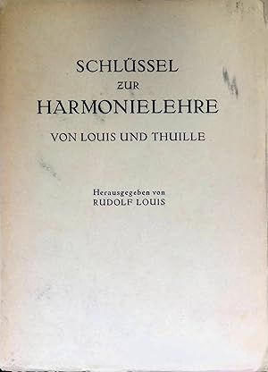 Bild des Verkufers fr Schlssel zur Harmonielehre von Louis und Thuille. zum Verkauf von books4less (Versandantiquariat Petra Gros GmbH & Co. KG)