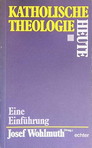 Seller image for Katholische Theologie heute : eine Einfhrung in das Studium. for sale by books4less (Versandantiquariat Petra Gros GmbH & Co. KG)