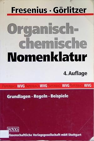 Seller image for Organisch-chemische Nomenklatur : Grundlagen, Regeln, Beispiele. for sale by books4less (Versandantiquariat Petra Gros GmbH & Co. KG)