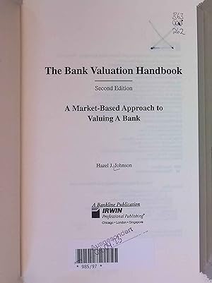 Image du vendeur pour The Bank Valuation Handbook: A Market-Based Approach to Valuing a Bank. Bankline Publication. mis en vente par books4less (Versandantiquariat Petra Gros GmbH & Co. KG)