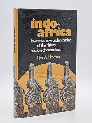 Indo-Africa: Towards a New Understanding of the History of Sub-Saharan Africa.