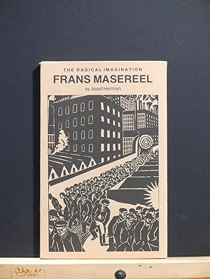Frans Masereel: The Radical Imagination
