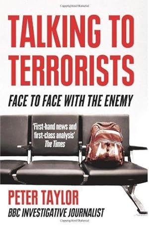 Bild des Verkufers fr TALKING TO TERRORISTS: Face to Face with the Enemy zum Verkauf von WeBuyBooks