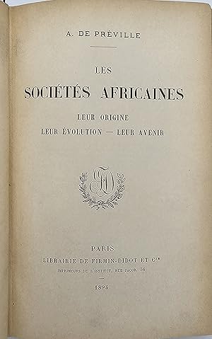 Les socie te s africaines; leur origen, leur e volution, leur avenir.