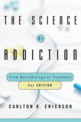 Seller image for The Science of Addiction: From Neurobiology to Treatment (Hardback or Cased Book) for sale by BargainBookStores