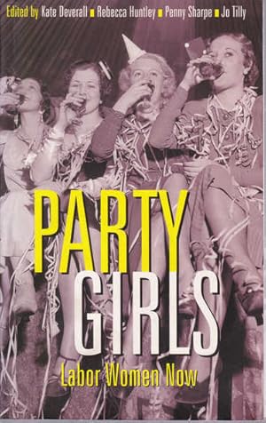 Party Girls: Labor Women Now