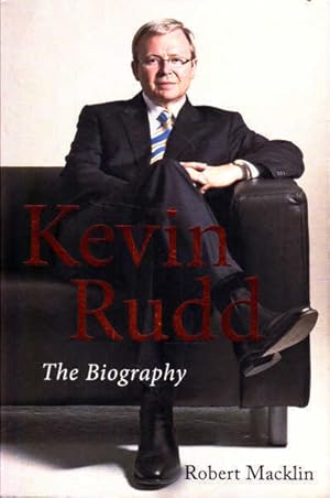 Seller image for Kevin Rudd The Biography for sale by Goulds Book Arcade, Sydney