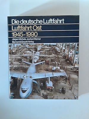 Imagen del vendedor de Luftfahrt Ost 1945-1990. Geschichte der deutschen Luftfahrt in der Sowjetischen Besatzungszone (SBZ) und der DDR a la venta por ANTIQUARIAT FRDEBUCH Inh.Michael Simon