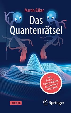 Bild des Verkufers fr Das Quantenrtsel : Ein Science-Fiction-Roman zur Quantenmechanik zum Verkauf von AHA-BUCH GmbH