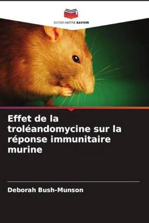 Seller image for Effet de la trolandomycine sur la rponse immunitaire murine for sale by AHA-BUCH GmbH