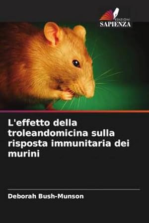 Seller image for L'effetto della troleandomicina sulla risposta immunitaria dei murini for sale by AHA-BUCH GmbH