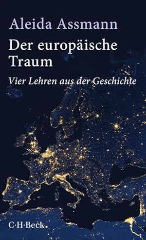 Bild des Verkufers fr Der europische Traum: Vier Lehren aus der Geschichte (Beck Paperback) zum Verkauf von Gerald Wollermann