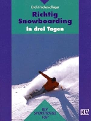 Bild des Verkufers fr Richtig Snowboarding in drei Tagen zum Verkauf von Gerald Wollermann