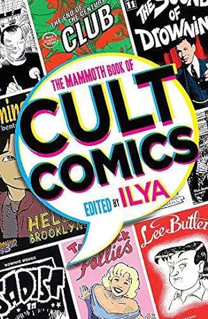 Bild des Verkufers fr The Mammoth Book Of Cult Comics: Lost Classics from Underground Independent Comic Strip Art (Mammoth Books) zum Verkauf von WeBuyBooks