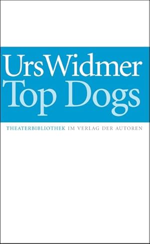 Bild des Verkufers fr Top Dogs (Theaterbibliothek) zum Verkauf von Gerald Wollermann