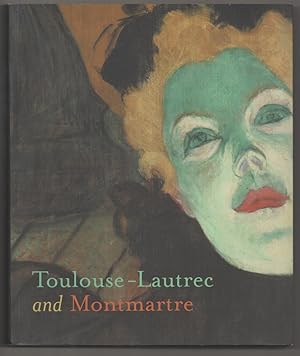 Immagine del venditore per Toulouse-Lautrec and Montmartre venduto da Jeff Hirsch Books, ABAA