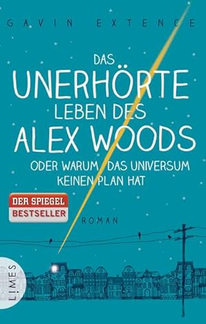 Imagen del vendedor de Das unerhrte Leben des Alex Woods oder warum das Universum keinen Plan hat: Roman a la venta por Gerald Wollermann