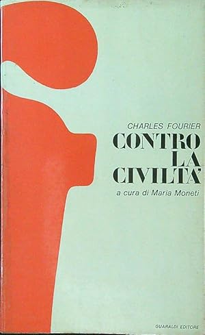 Bild des Verkufers fr Contro la civilta' zum Verkauf von Librodifaccia