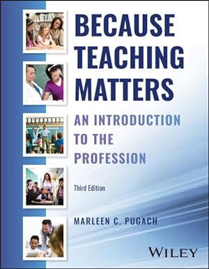 Imagen del vendedor de Because Teaching Matters : An Introduction to the Profession a la venta por GreatBookPrices