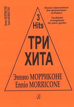 Seller image for Three hits. Ennio Morricone. Facilitated arrangement for piano (guitar). for sale by Ruslania