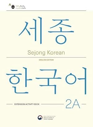 Bild des Verkufers fr Sejong Korean Extension Activity Book 2A - English Edition, m. 1 Audio : Free MP3 Download zum Verkauf von AHA-BUCH GmbH
