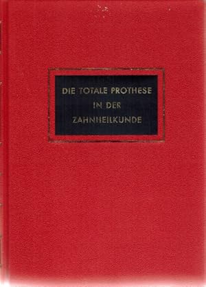 Die totale Prothese in der Zahnheilkunde