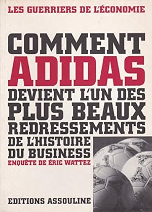 Seller image for Comment Adidas devient l'un des plus beaux redressements de l'histoire du business for sale by WeBuyBooks