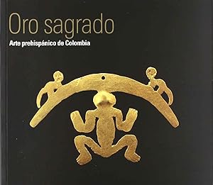 Imagen del vendedor de Oro sagrado, arte prehispnico de Colombia . a la venta por Librera Astarloa