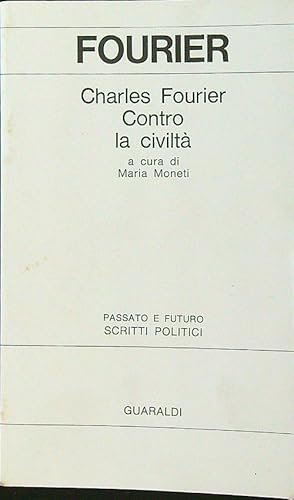 Bild des Verkufers fr Contro la civilta' zum Verkauf von Librodifaccia