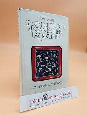 Seller image for Geschichte der japanischen Lackkunst for sale by Roland Antiquariat UG haftungsbeschrnkt