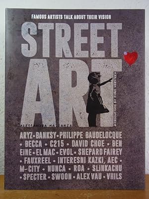Bild des Verkufers fr Street Art. Famous Artists talk about their Vision zum Verkauf von Antiquariat Weber