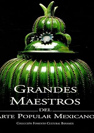 Imagen del vendedor de Grandes maestros del arte popular mexicano . a la venta por Librera Astarloa