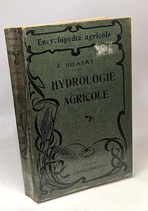 Image du vendeur pour Hydrologie agricole et alimentation en eau des exploitations rurales / encyclopdie agricole / 3e d. entirement refondue mis en vente par crealivres