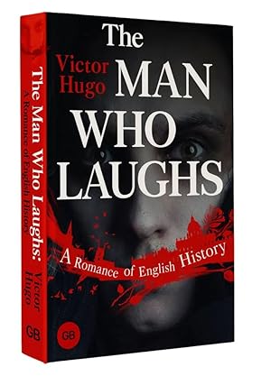 Seller image for The Man Who Laughs. A Romance of English History for sale by Ruslania