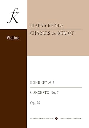 Bild des Verkufers fr Beriot. Concerto No. 7 in G major. Op. 76. Edition for violin and piano (average and senior forms) zum Verkauf von Ruslania