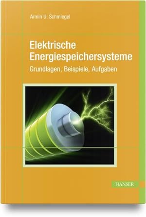 Bild des Verkufers fr Elektrische Energiespeichersysteme : Grundlagen, Beispiele, Aufgaben zum Verkauf von AHA-BUCH GmbH