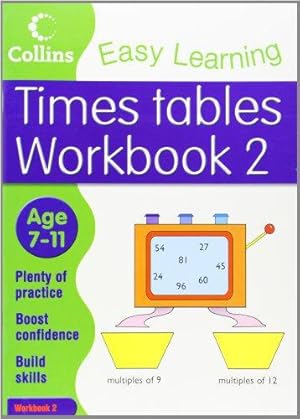 Seller image for Times Tables Workbook 2: Age 7-11 (Collins Easy Learning Age 7-11) for sale by WeBuyBooks 2