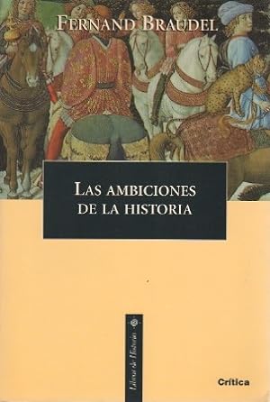 Bild des Verkufers fr Las ambiciones de la historia . zum Verkauf von Librera Astarloa