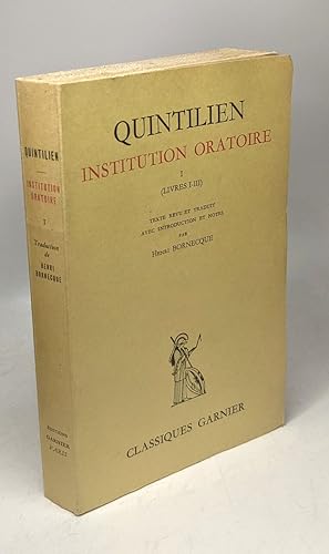 Institution oratoire. Tome 1 (livres I-III)