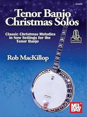 Bild des Verkufers fr Tenor Banjo Christmas Solos Classic Christmas Melodies in New Settings for the Tenor Banjo zum Verkauf von BuchWeltWeit Ludwig Meier e.K.