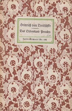 Das deutsche Ordensland Preußen. Insel-Bücherei Nr. 182. [Erstausgabe].