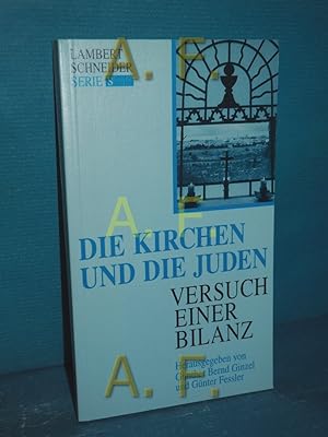 Bild des Verkufers fr Die Kirchen und die Juden : Versuch einer Bilanz hrsg. von Gnther Bernd Ginzel und Gnter Fessler / Serie S zum Verkauf von Antiquarische Fundgrube e.U.