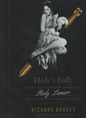 Bild des Verkufers fr Hedy's Folly. The Life and Breakthrough Inventions of Hedy Lamarr, the Most Beautiful Woman in the World. zum Verkauf von Fundus-Online GbR Borkert Schwarz Zerfa