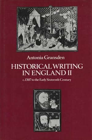 Teilband - Historical Writing in England c.1307 to the Early Sixteenth Century - vol 2.