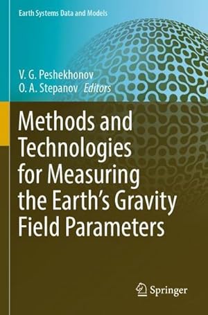 Imagen del vendedor de Methods and Technologies for Measuring the Earths Gravity Field Parameters a la venta por BuchWeltWeit Ludwig Meier e.K.
