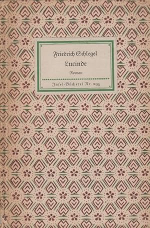 Lucinde. Insel-Bücherei Nr. 295. [Erstausgabe]. Ein Roman. Übertragen von E. Göhlsdorf. Nachwort ...